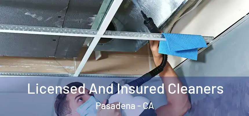 Licensed And Insured Cleaners Pasadena - CA